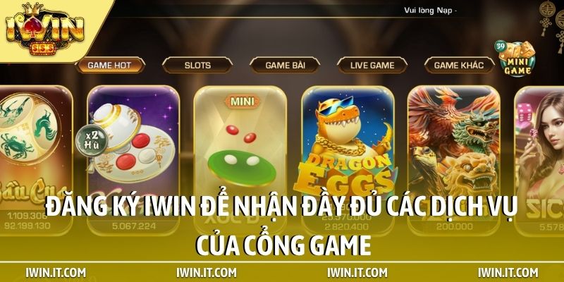 Đăng ký iWin để nhận đầy đủ các dịch vụ của cổng game